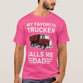 Camiseta Mi Camionero Favorito Me Llama Papá