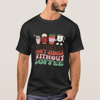 Camiseta Mi Campana no se jingle sin Navidades de café Funn