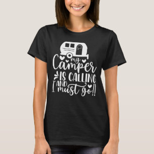 Camiseta Mi camper está llamando y tengo que ser divertida