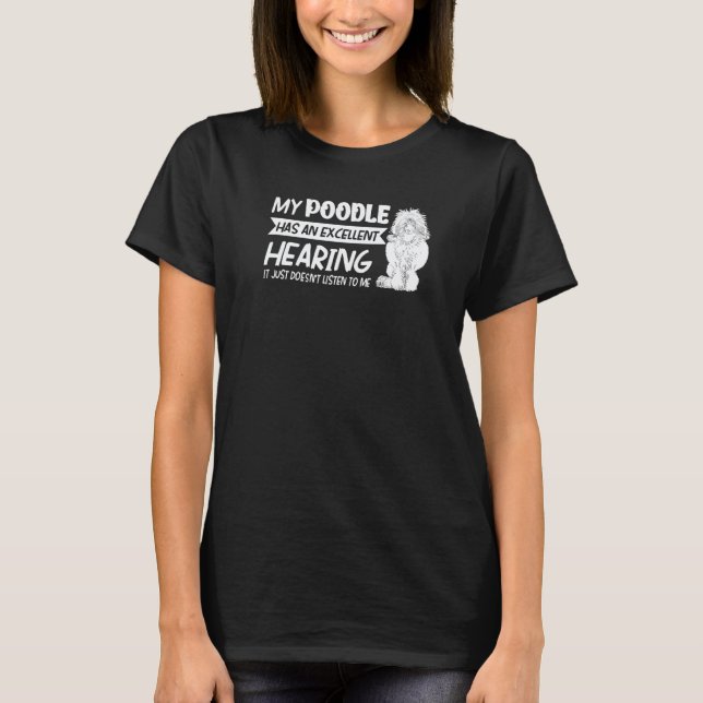 Camiseta Mi Caniche Tiene Una Excelente Audición Perro Cani (Anverso)