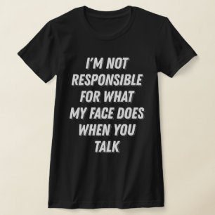 Camiseta Mi cara cuando hablas de graciosos regalos de mord