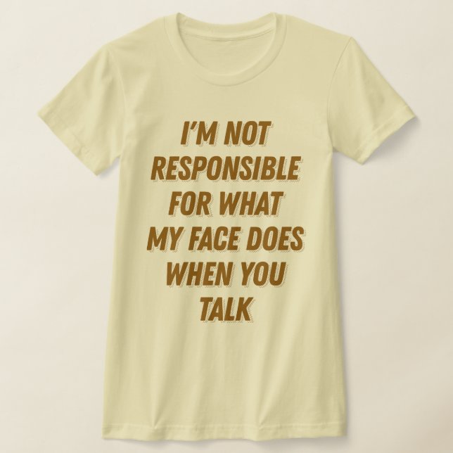 Camiseta Mi cara cuando hablas de graciosos regalos de mord (Distribución)