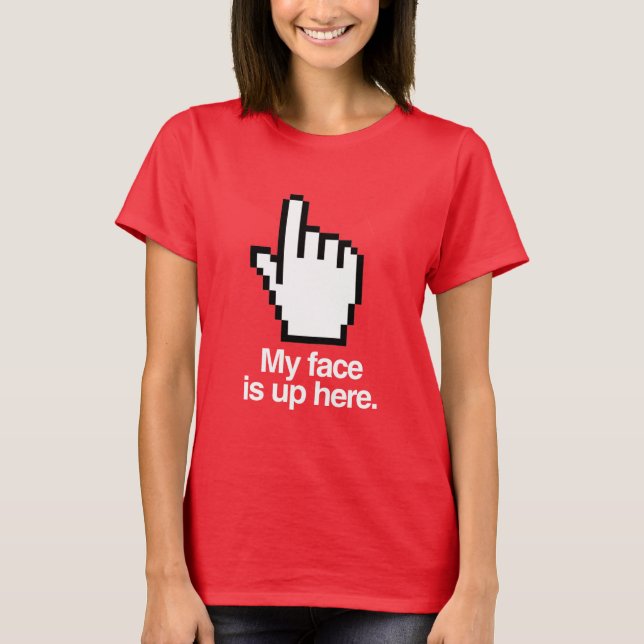 CAMISETA MI CARA ESTÁ AQUÍ (Anverso)