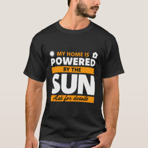 Camiseta Mi Casa Está Alimentada Por El Panel Solar Del Sol
