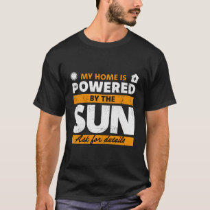 Camiseta Mi Casa Está Alimentada Por El Panel Solar Del Sol