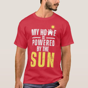 Camiseta mi casa está alimentada por la energía solar solar