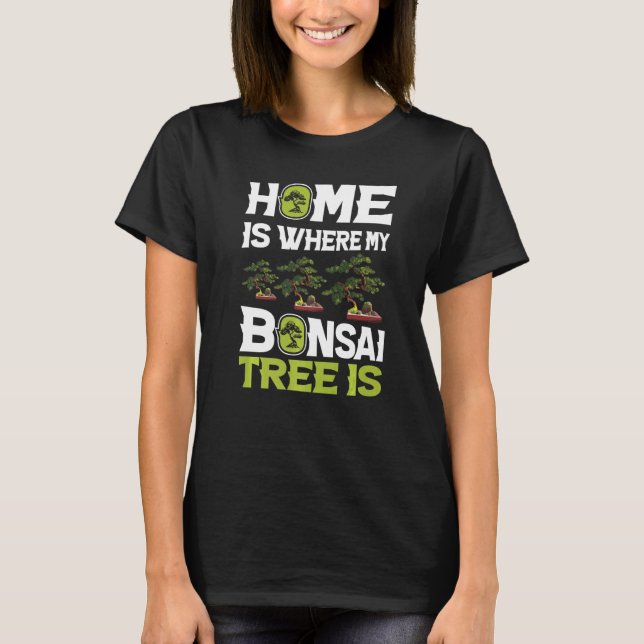 Camiseta Mi casa mis árboles bonsai cute bonsai Japón árbol (Anverso)