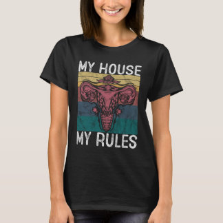 Camiseta Mi casa mis reglas Uterus Shirt, Gracioso pro Elec