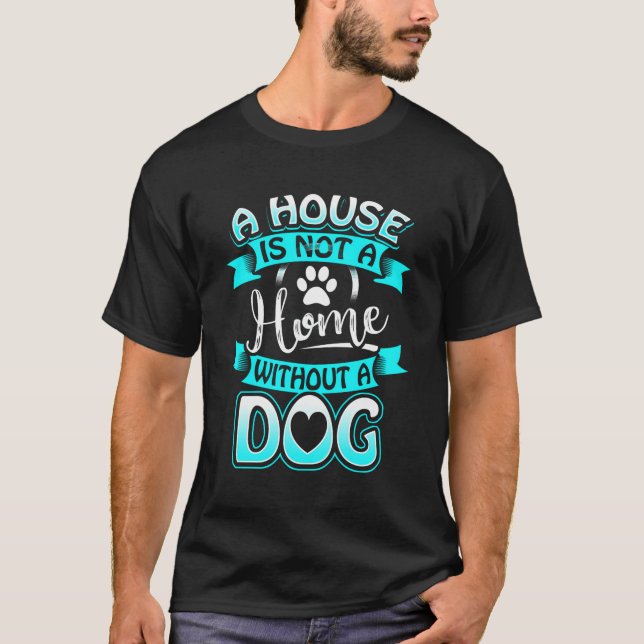 Camiseta Mi Casa No Es Un Hogar Sin Perro (Anverso)