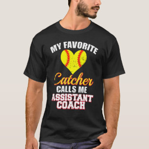 Camiseta Mi Catcher favorito me llama entrenador asistente