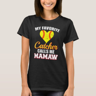 Camiseta Mi Catcher favorito me llama Mamaw Catcher Softbal
