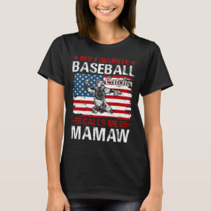 Camiseta Mi cazador favorito de béisbol me llama MAMAW Base