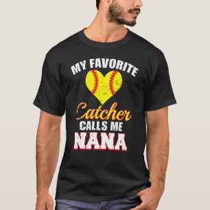 Camiseta Mi cazador favorito me llama Nana Catcher Softball