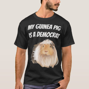 Camiseta Mi cerdo guineano es demócrata