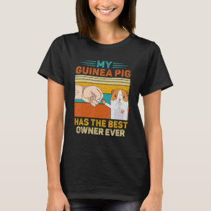 Camiseta Mi cerdo guineano tiene el mejor propietario de Gu