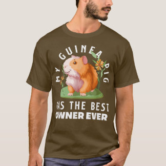 Camiseta Mi cerdo guineano tiene el mejor propietario de Gu