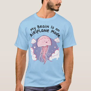 Camiseta Mi cerebro en modo avión Jellyfish divertida Niebl