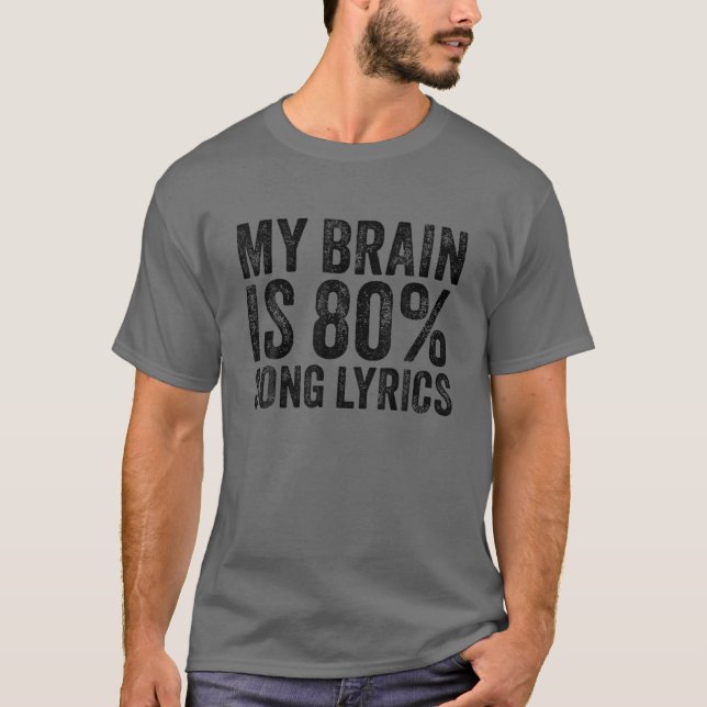 Camiseta Mi Cerebro Es 80% Letras De Canción Divertida Músi (Anverso)