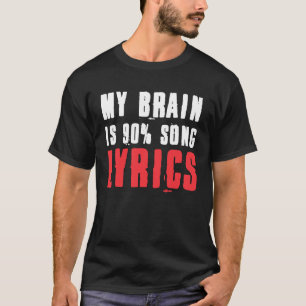 Camiseta Mi cerebro es 90 canciones letras divertidas regal