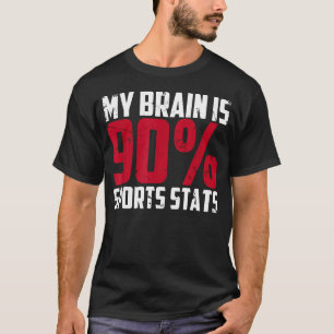 Camiseta Mi Cerebro Es 90 Estadísticas Deportivas Atleta De
