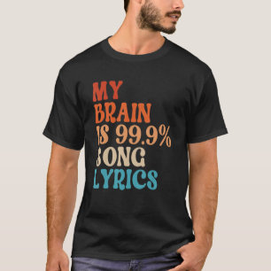 Camiseta Mi cerebro es 99 letras de canciones música retro