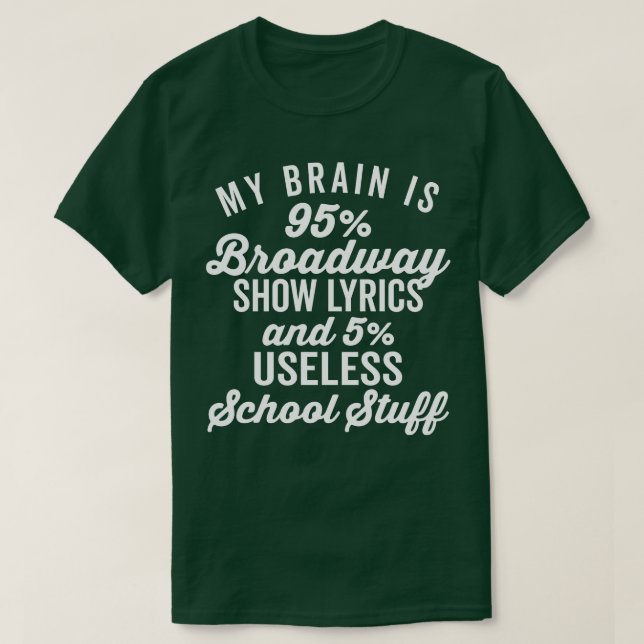 Camiseta Mi cerebro es blanco de 95 letras de Broadway (Diseño del anverso)