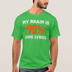 Camiseta Mi cerebro es de 90 letras de canciones músico div