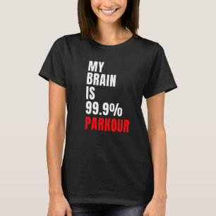 Camiseta Mi Cerebro Es El Parque Parkour 99