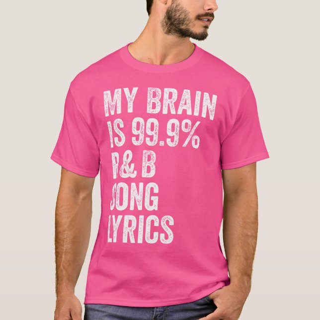 Camiseta Mi Cerebro Es Letras De Canción 99 R B - Ritmo Y B (Anverso)