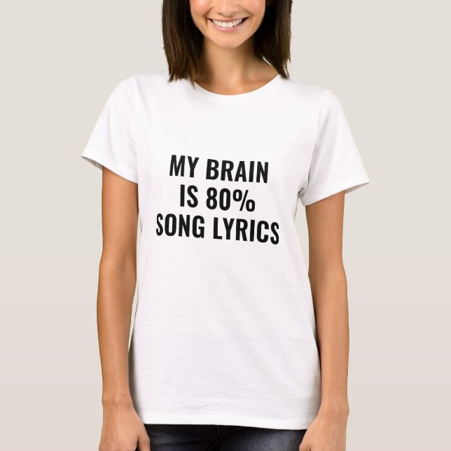 Camiseta Mi Cerebro Es Letras De Canción Del 80% (Anverso)
