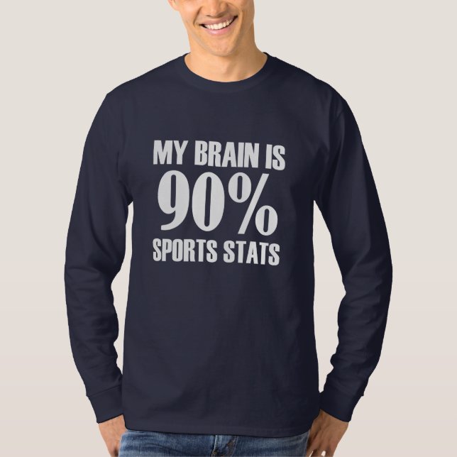 Camiseta Mi cerebro es Stats de los deportes del 90% (Anverso)