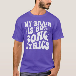 Camiseta Mi cerebro son 80 letras de canciones regalo para