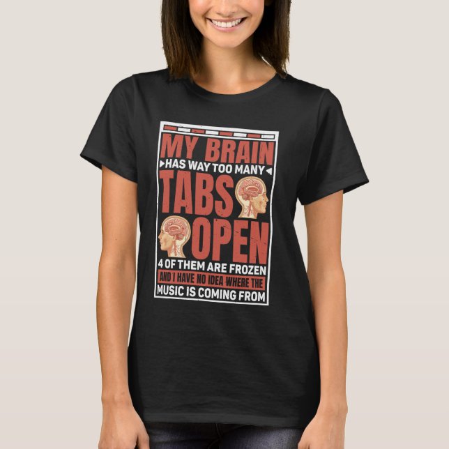 Camiseta Mi Cerebro Tiene Demasiadas Tabletas Abiertas — (Anverso)