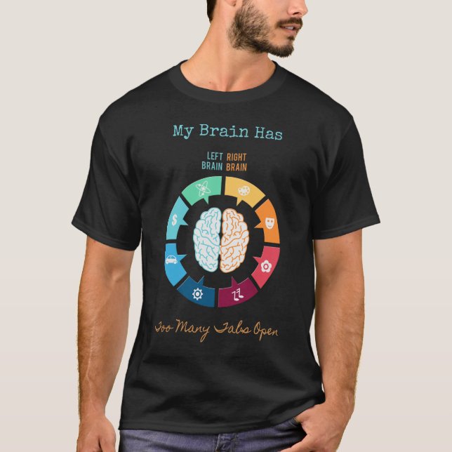 Camiseta Mi Cerebro Tiene Demasiadas Tabletas Abiertas (Anverso)