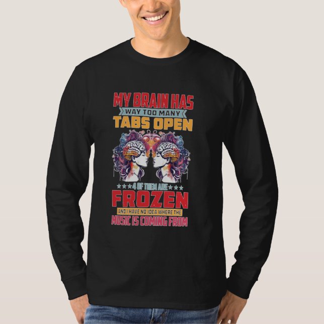 Camiseta Mi Cerebro Tiene Demasiadas Tabletas Abiertas — (Anverso)