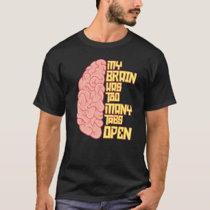 Camiseta Mi Cerebro Tiene Demasiadas Tabletas Abrir Humor D