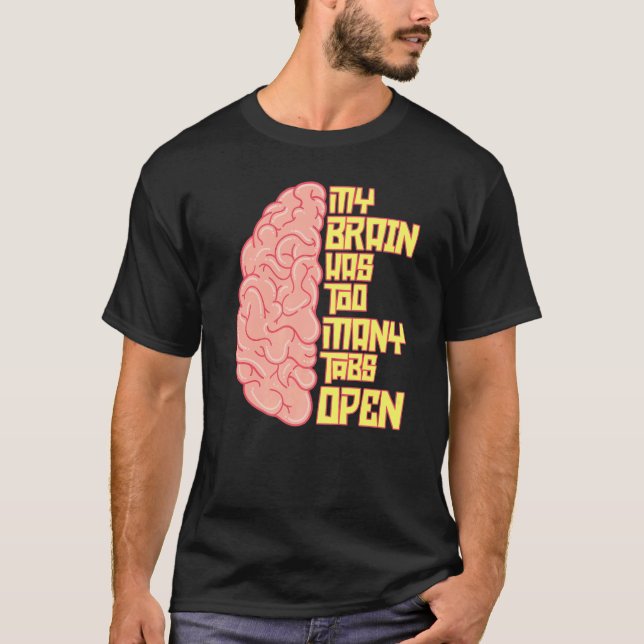 Camiseta Mi Cerebro Tiene Demasiadas Tabletas Abrir Humor D (Anverso)
