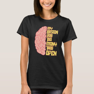 Camiseta Mi Cerebro Tiene Demasiadas Tabletas Abrir Humor D
