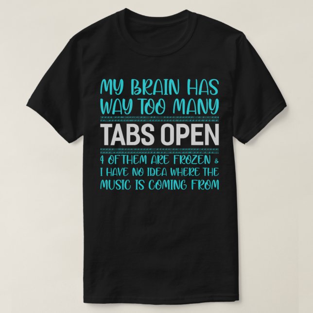 Camiseta Mi Cerebro Tiene Demasiadas Tabletas Abrir Program (Diseño del anverso)