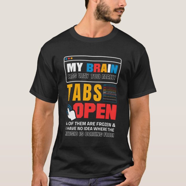 Camiseta Mi Cerebro Tiene Demasiadas Tabulaciones Abiertas  (Anverso)
