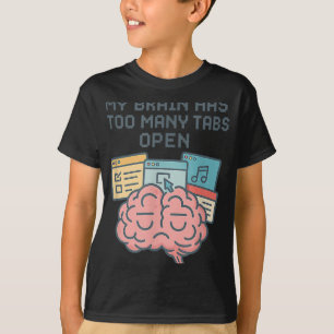 Camiseta Mi Cerebro Tiene Demasiadas Tabulaciones Abiertas