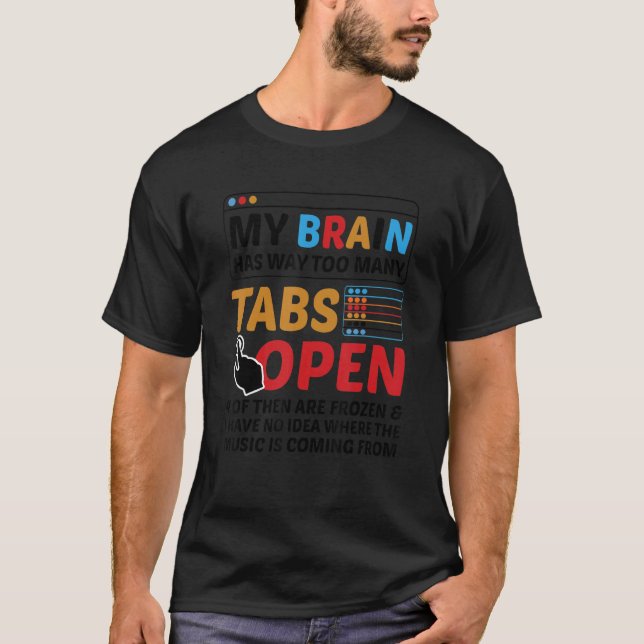 Camiseta Mi Cerebro Tiene Demasiadas Tabulaciones De Softwa (Anverso)