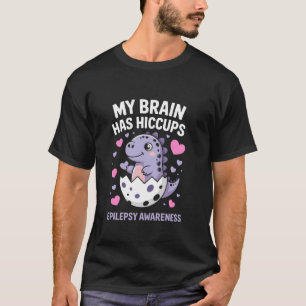 Camiseta Mi cerebro tiene hipo Cute conciencia de epilepsia