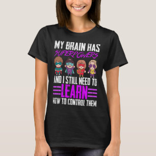 Camiseta Mi cerebro tiene superpoderes para la supervivenci