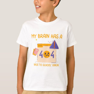 Camiseta "Mi cerebro tiene un error de regreso a la escuela