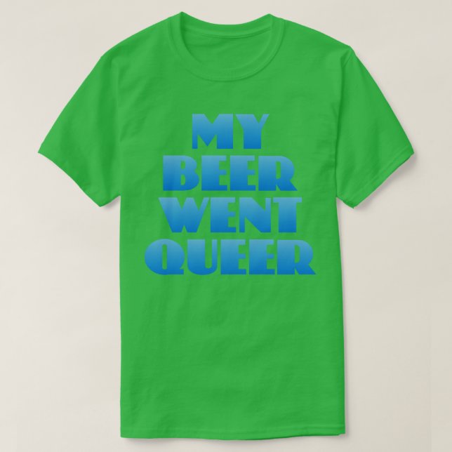 Camiseta Mi Cerveza Se Fue Queer (Diseño del anverso)
