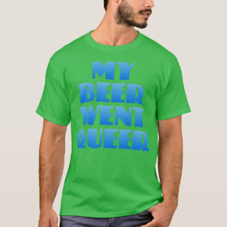 Camiseta Mi Cerveza Se Fue Queer