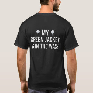 Camiseta Mi Chaqueta Verde en el jugador de golf Wash Maste