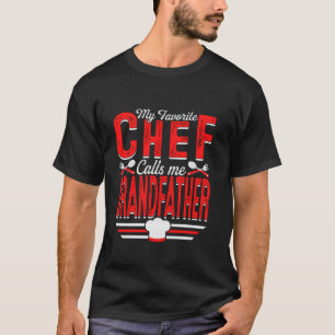 Camiseta Mi Chef Favorito Me Llama Abuelo Cocinar Papa Fa