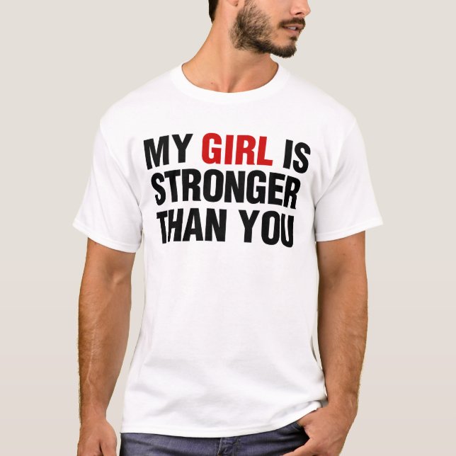 Camiseta Mi chica es más fuerte que usted (Anverso)